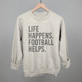 Life Happens. Football Helps. T-Shirts, Hoodie, Sweatshirt | RetroVerseTees.com (Image 1)