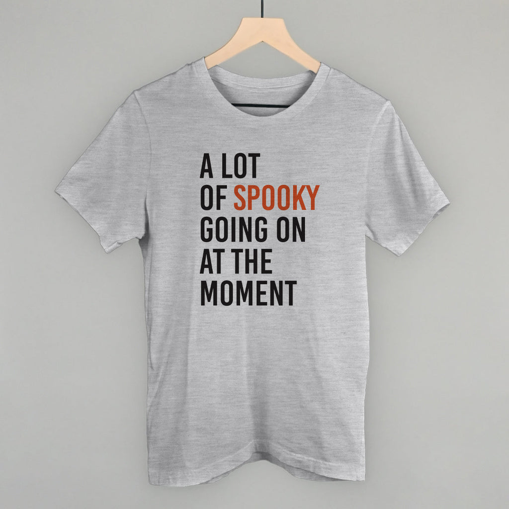 A Lot Of Spooky Going On At The Moment T-Shirts, Hoodie, Sweatshirt | RetroVerseTees.com (Image 2)