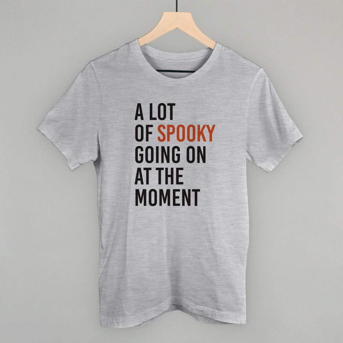A Lot Of Spooky Going On At The Moment T-Shirts, Hoodie, Sweatshirt | RetroVerseTees.com (Image 2)