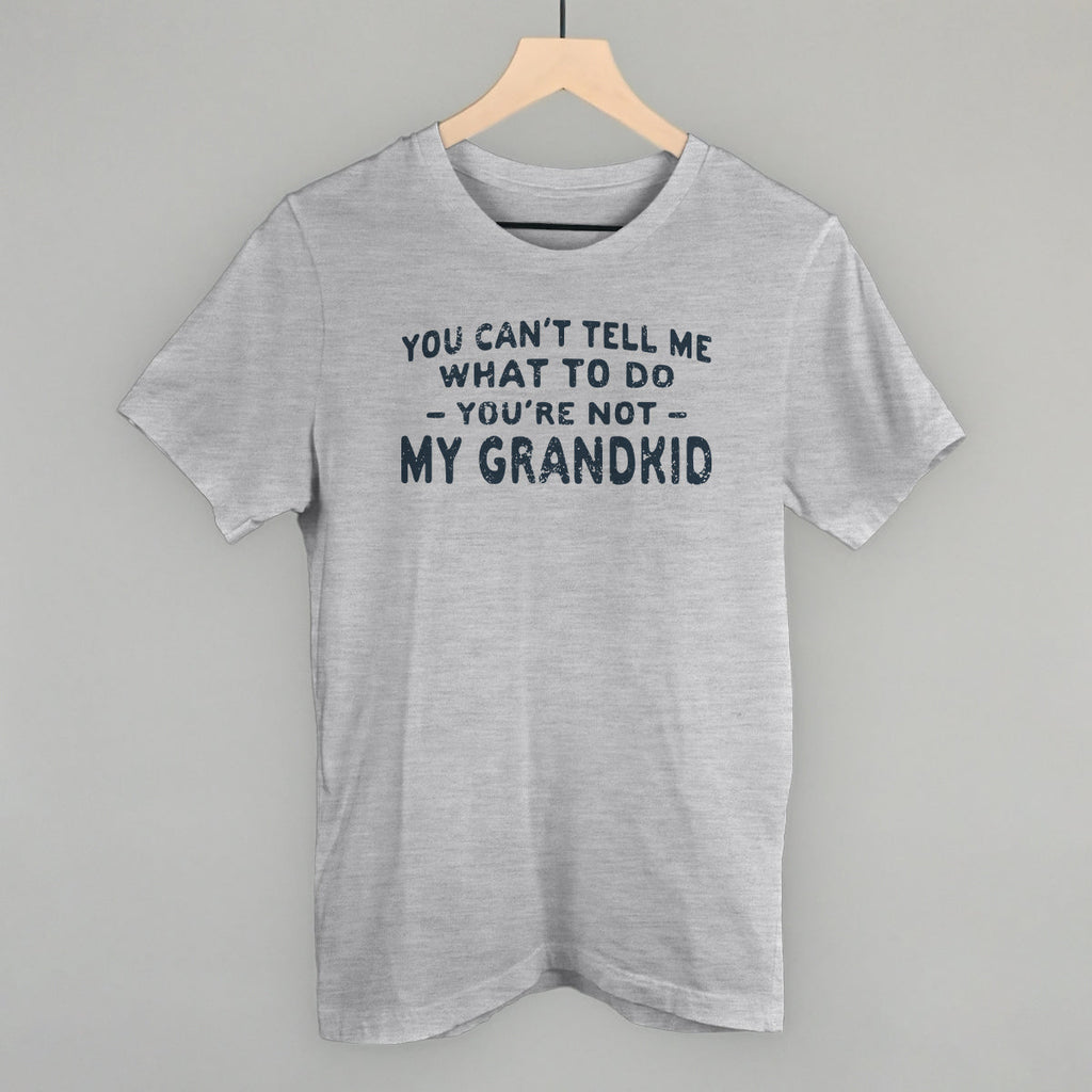 You Can't Tell Me What To Do T-Shirts, Hoodie, Sweatshirt | RetroVerseTees.com (Image 1)