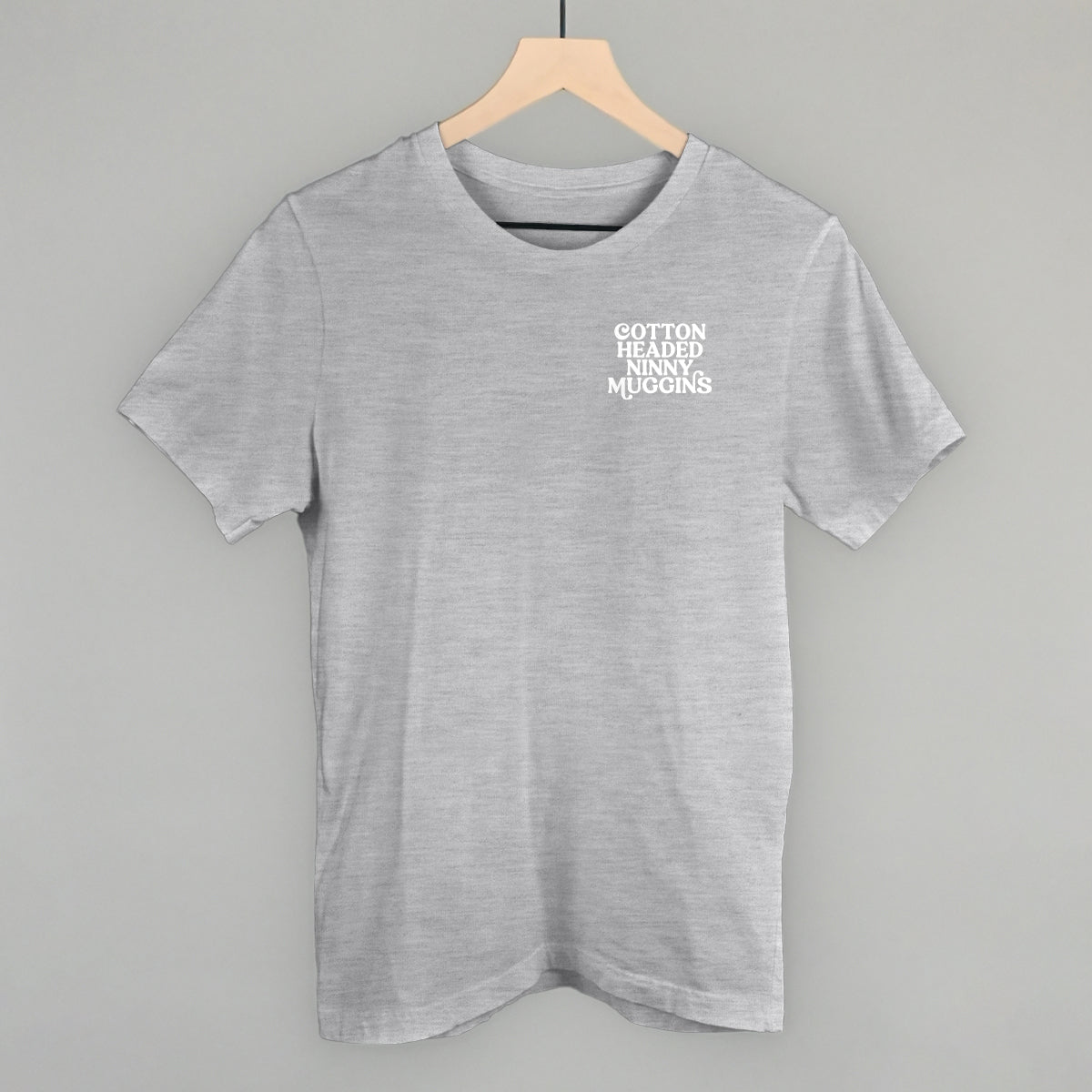 Cotton Headed Ninny Muggins (Left Chest) T-Shirts, Hoodie, Sweatshirt | RetroVerseTees.com (Image 3)