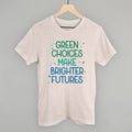 Green Choices Make Brighter Futures T-Shirts, Hoodie, Sweatshirt | RetroVerseTees.com (Image 1)
