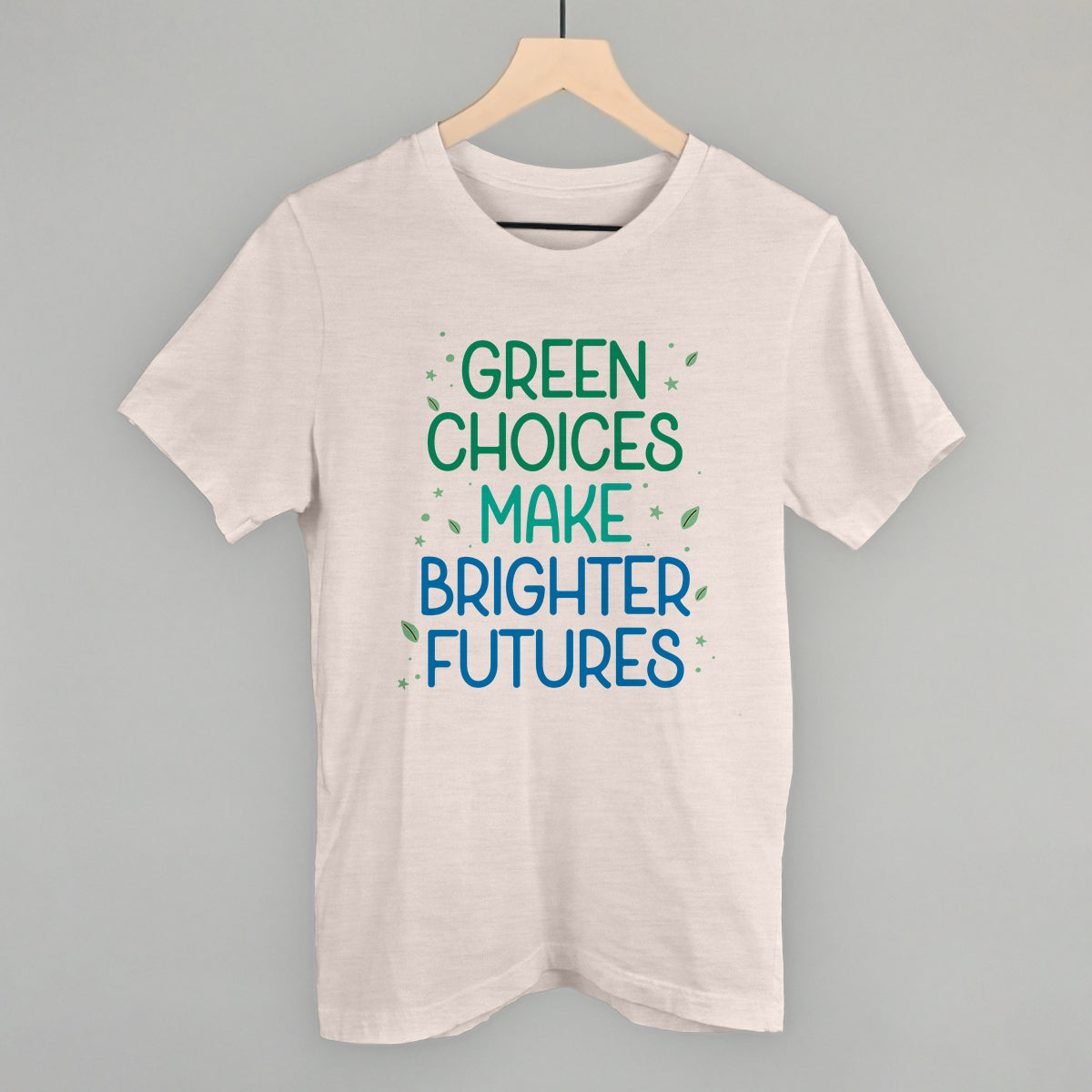 Green Choices Make Brighter Futures T-Shirts, Hoodie, Sweatshirt | RetroVerseTees.com (Image 1)