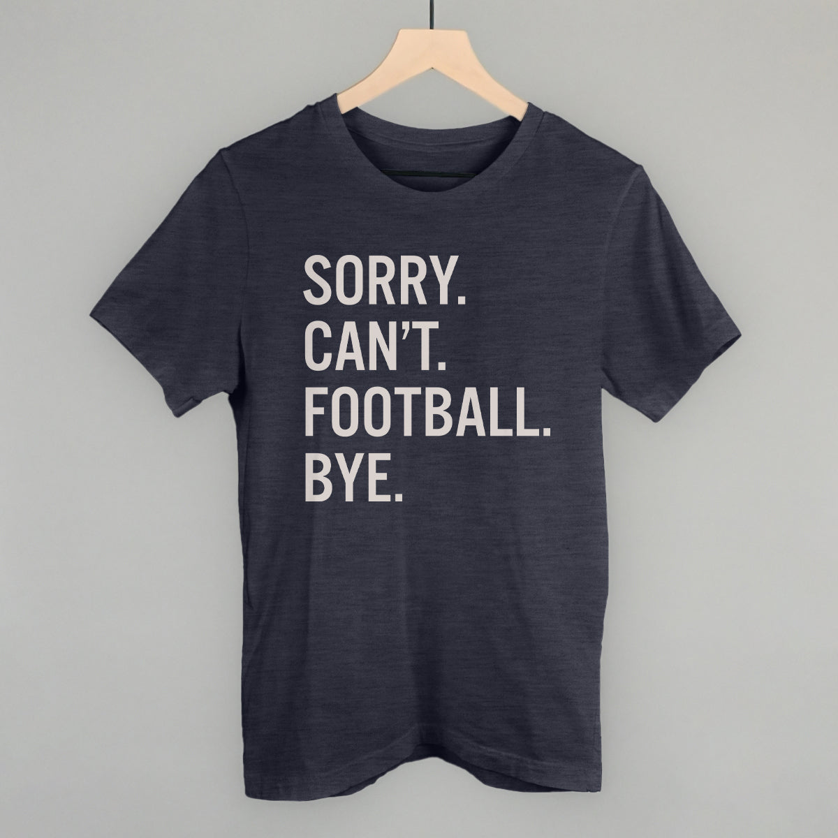 Sorry Can't Football Bye T-Shirts, Hoodie, Sweatshirt | RetroVerseTees.com (Image 4)