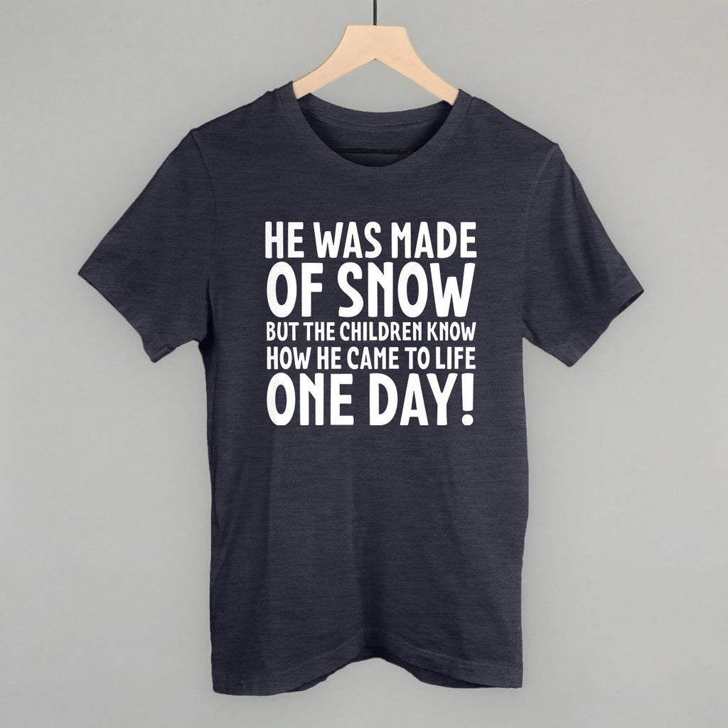 He Was Made Of Snow T-Shirts, Hoodie, Sweatshirt | RetroVerseTees.com (Image 2)