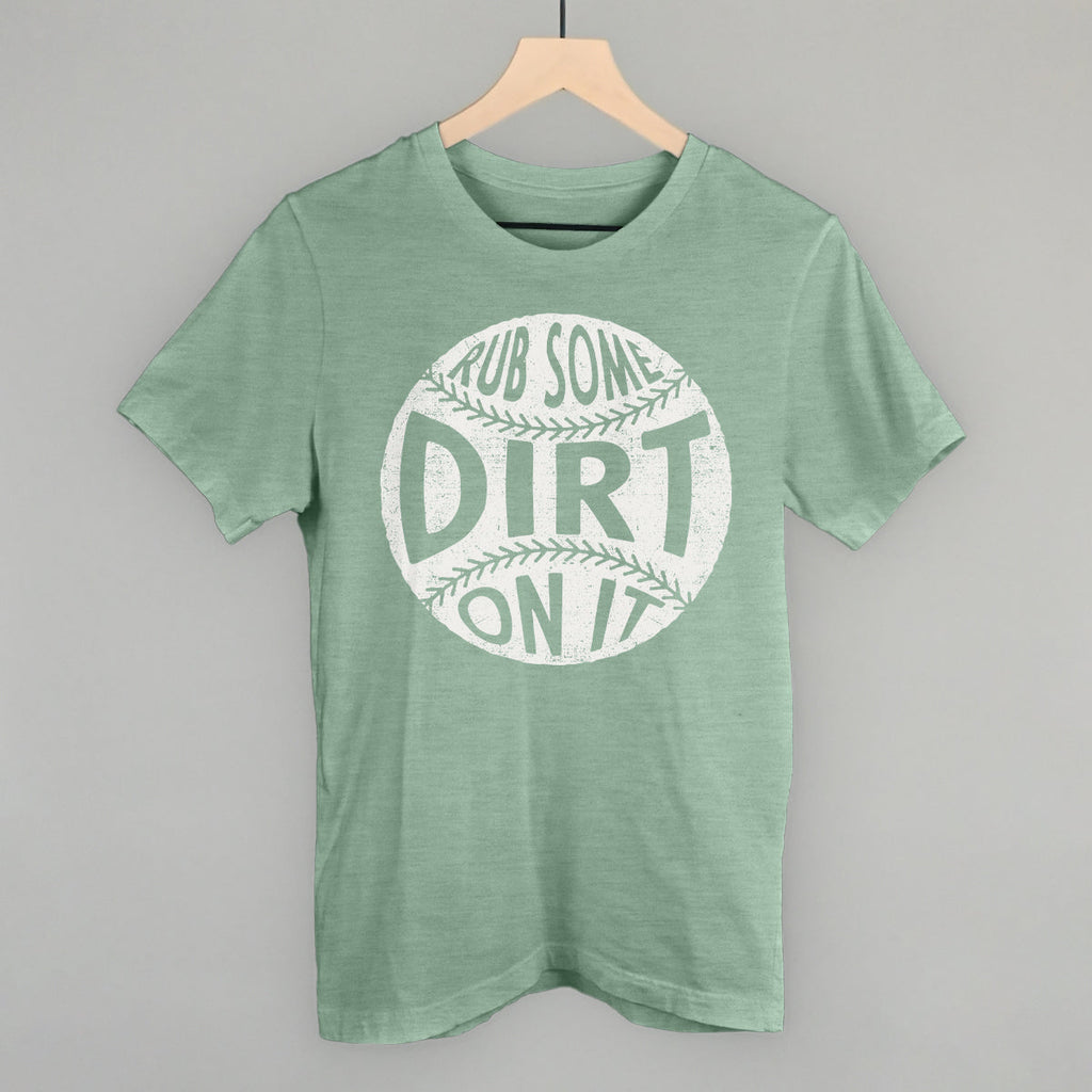 Rub Some Dirt On It T-Shirts, Hoodie, Sweatshirt | RetroVerseTees.com (Image 4)