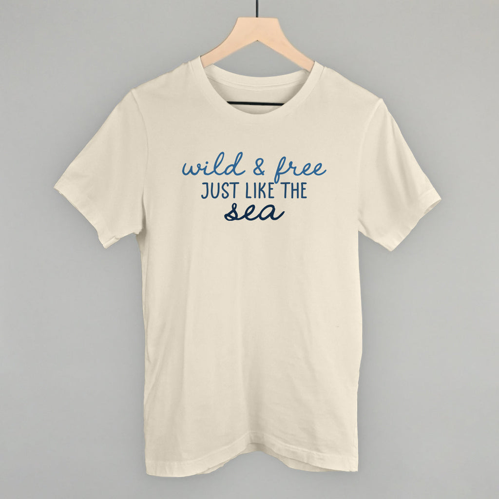 Wild & Free Just Like The Sea T-Shirts, Hoodie, Sweatshirt | RetroVerseTees.com (Image 1)