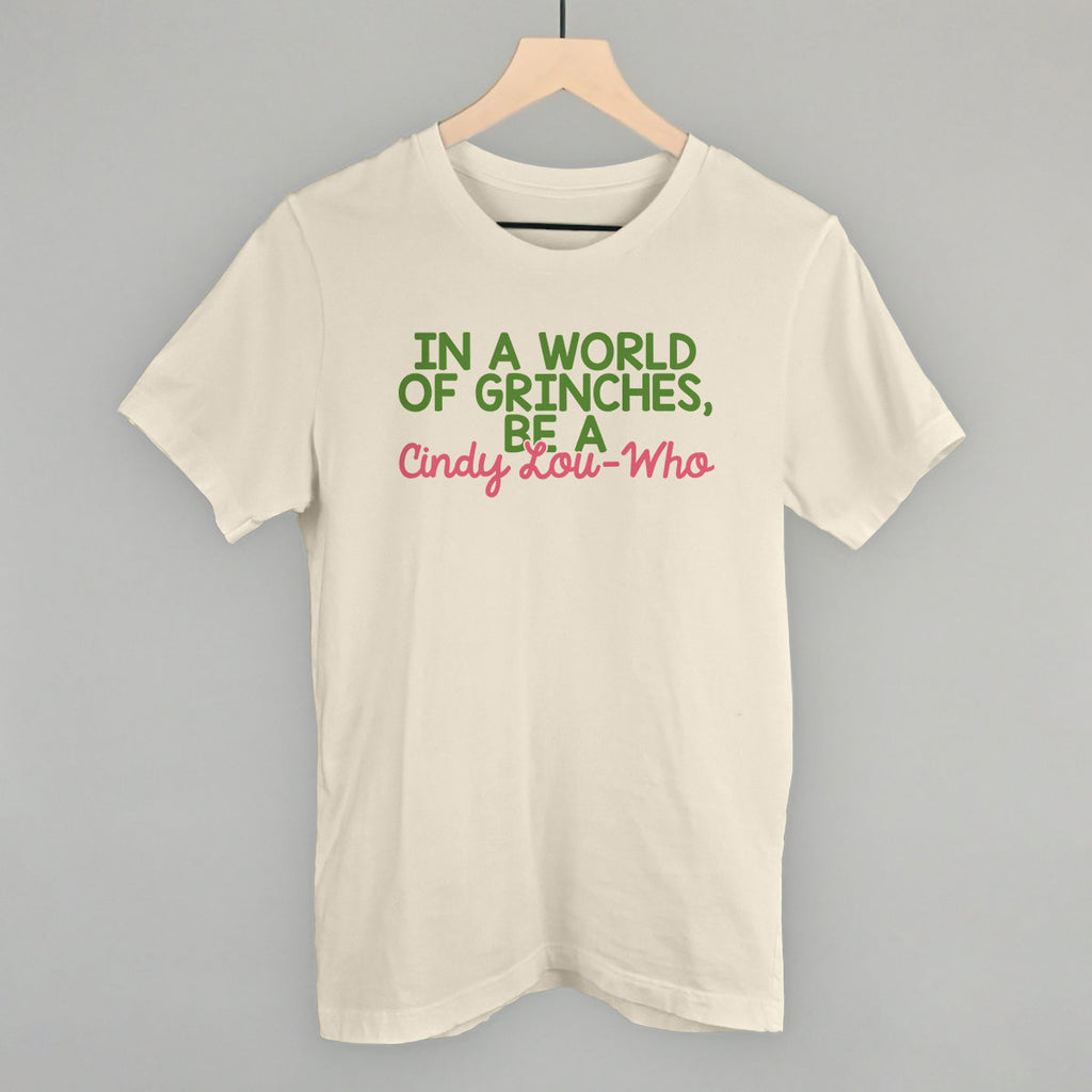 In A World Of Grinches, Be A Cindy-Lou Who T-Shirts, Hoodie, Sweatshirt | RetroVerseTees.com (Image 2)