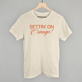 Bettin' On Orange T-Shirts, Hoodie, Sweatshirt | RetroVerseTees.com (Image 1)