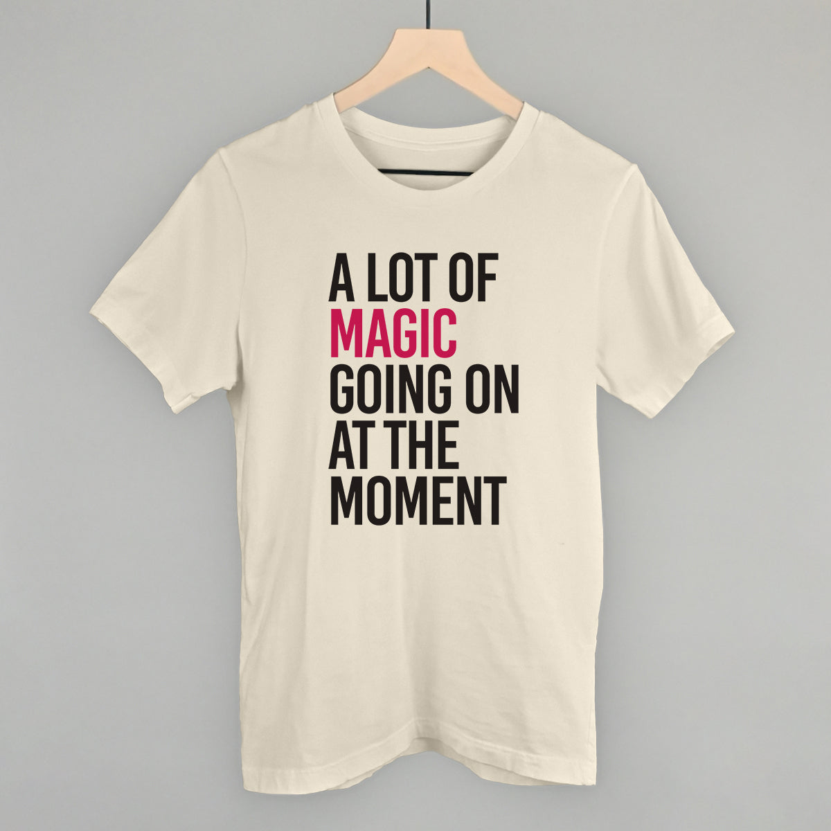 A Lot Of Magic Going On At The Moment T-Shirts, Hoodie, Sweatshirt | RetroVerseTees.com (Image 3)