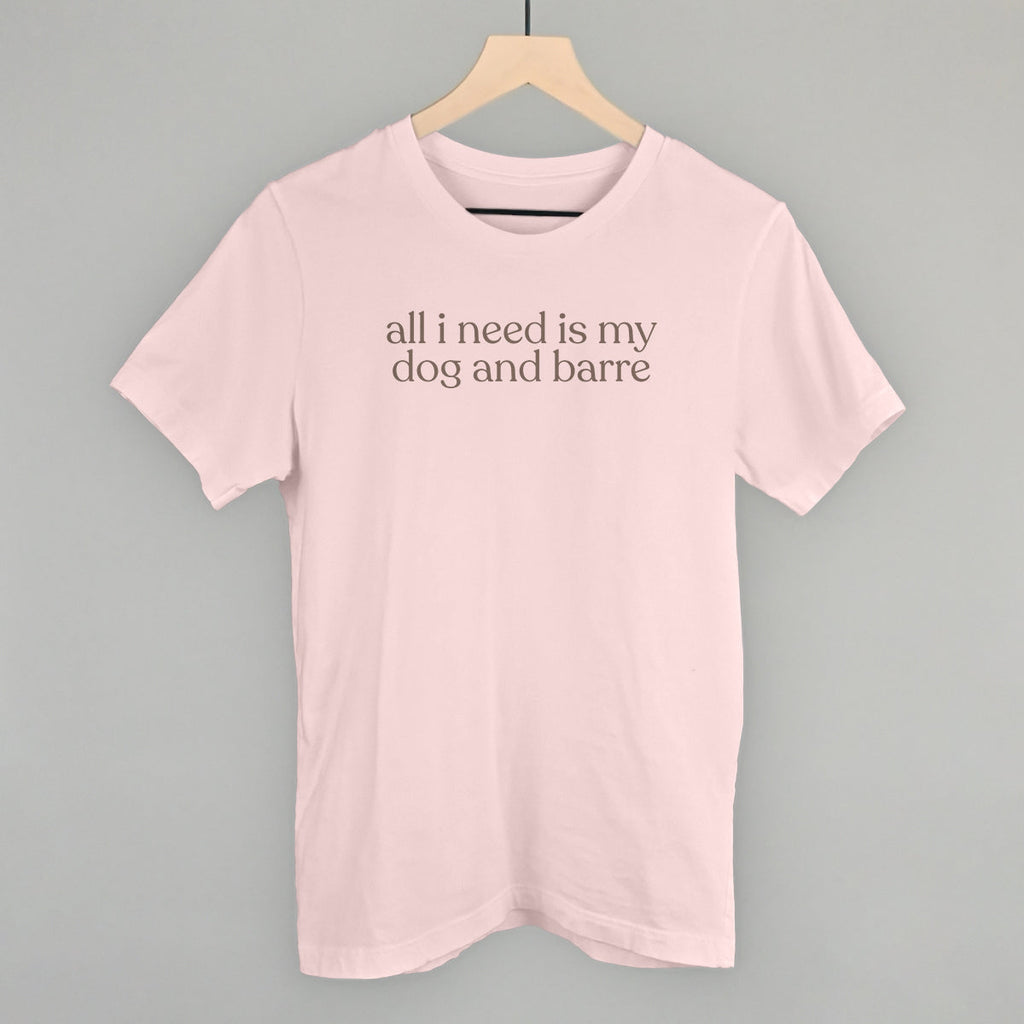 All I Need Is My Dog and Barre T-Shirts, Hoodie, Sweatshirt | RetroVerseTees.com (Image 2)