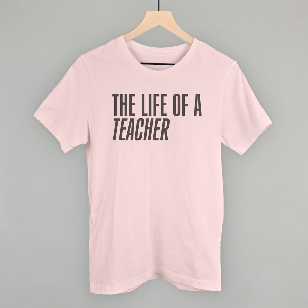 The Life Of A Teacher T-Shirts, Hoodie, Sweatshirt | RetroVerseTees.com (Image 1)