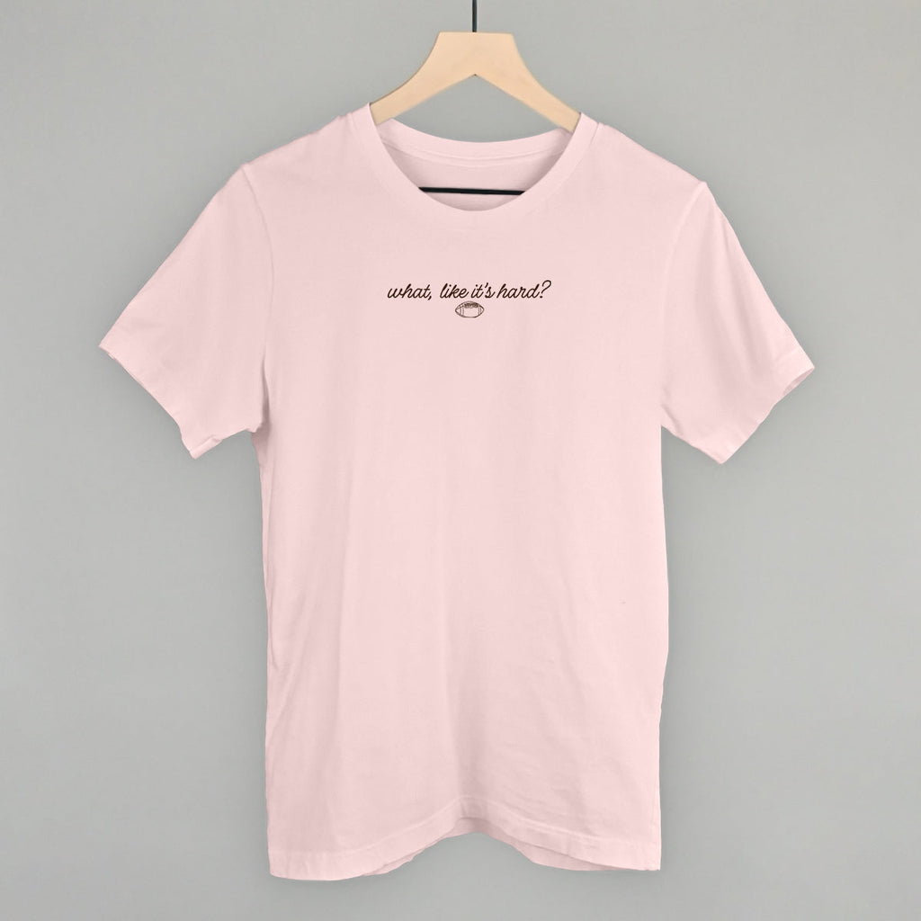 What, Like It's Hard? (Football) T-Shirts, Hoodie, Sweatshirt | RetroVerseTees.com (Image 2)