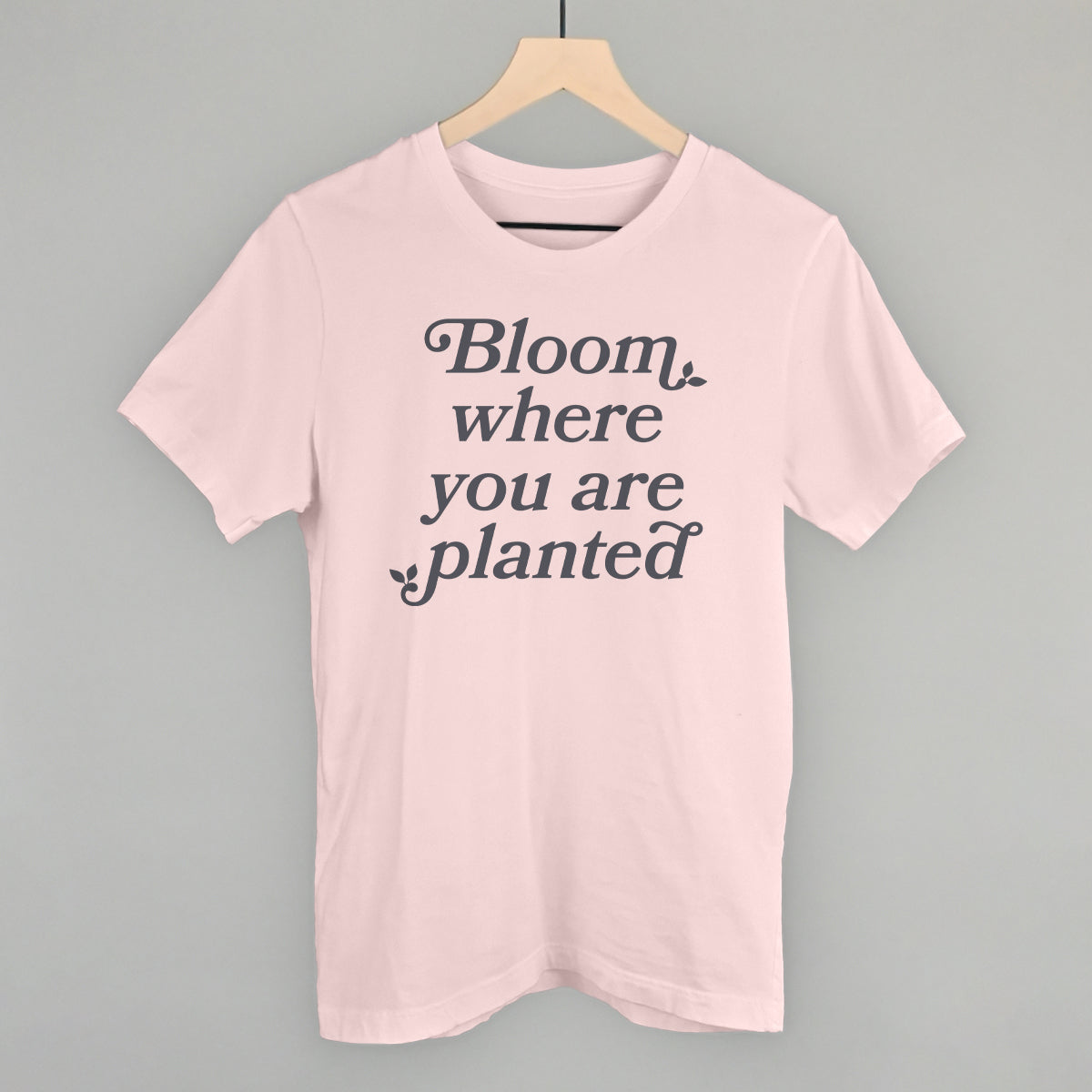 Bloom Where You Are Planted T-Shirts, Hoodie, Sweatshirt | RetroVerseTees.com (Image 4)