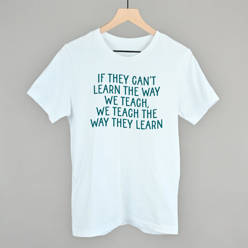 We Teach The Way They Learn T-Shirts, Hoodie, Sweatshirt | RetroVerseTees.com (Image 3)