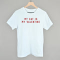 My Cat Is My Valentine T-Shirts, Hoodie, Sweatshirt | RetroVerseTees.com (Image 1)