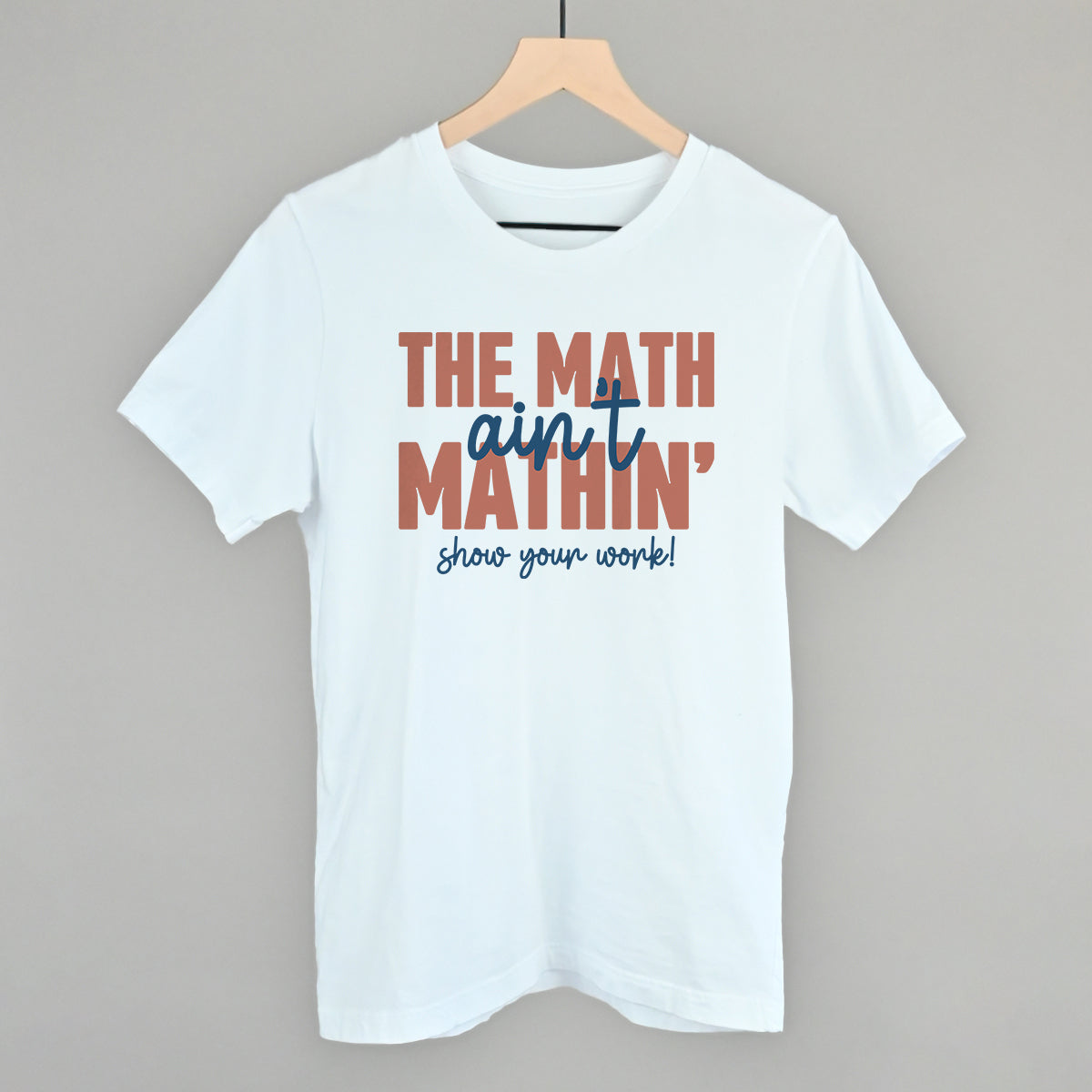 The Math Ain't Mathin' T-Shirts, Hoodie, Sweatshirt | RetroVerseTees.com (Image 3)