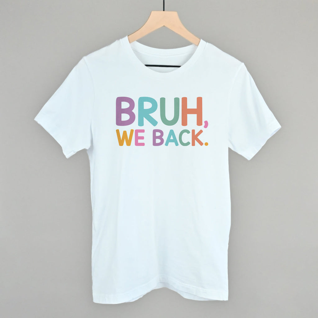 Bruh, We Back (Colorful) T-Shirts, Hoodie, Sweatshirt | RetroVerseTees.com (Image 1)