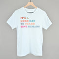 It's A Good Day To Teach Tiny Humans T-Shirts, Hoodie, Sweatshirt | RetroVerseTees.com (Image 1)
