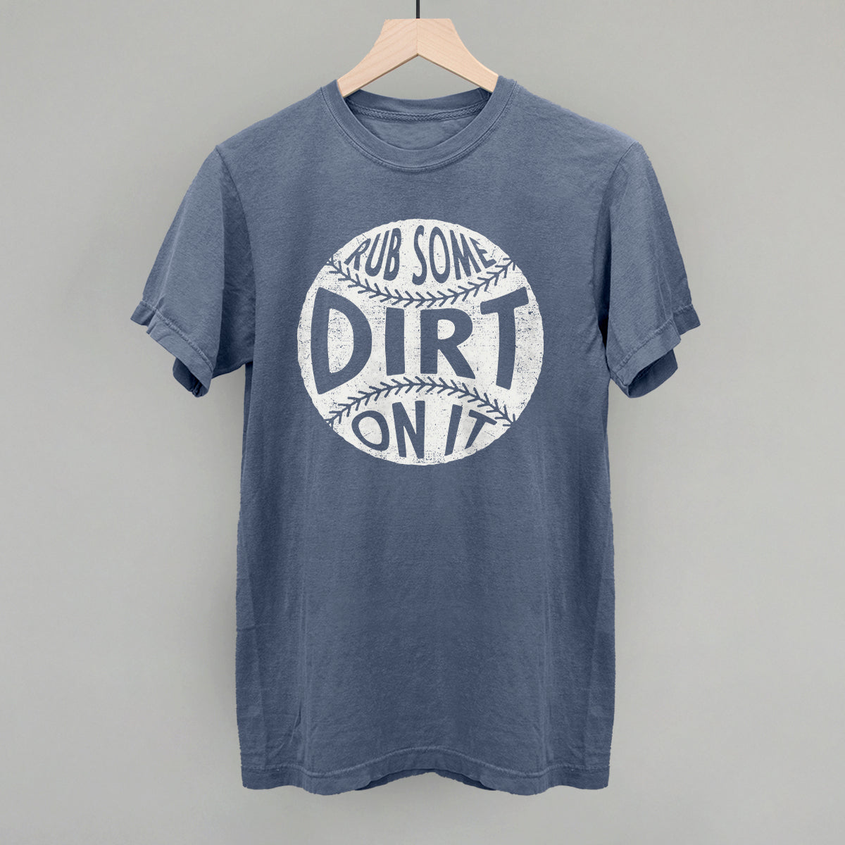 Rub Some Dirt On It T-Shirts, Hoodie, Sweatshirt | RetroVerseTees.com (Image 1)