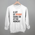 A Lot Of Spooky Going On At The Moment T-Shirts, Hoodie, Sweatshirt | RetroVerseTees.com (Image 1)
