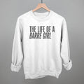 The Life Of A Barre Girl T-Shirts, Hoodie, Sweatshirt | RetroVerseTees.com (Image 1)