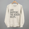 Life Happens. The Beach Helps. T-Shirts, Hoodie, Sweatshirt | RetroVerseTees.com (Image 1)