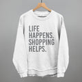 Life Happens. Shopping Helps. T-Shirts, Hoodie, Sweatshirt | RetroVerseTees.com (Image 1)