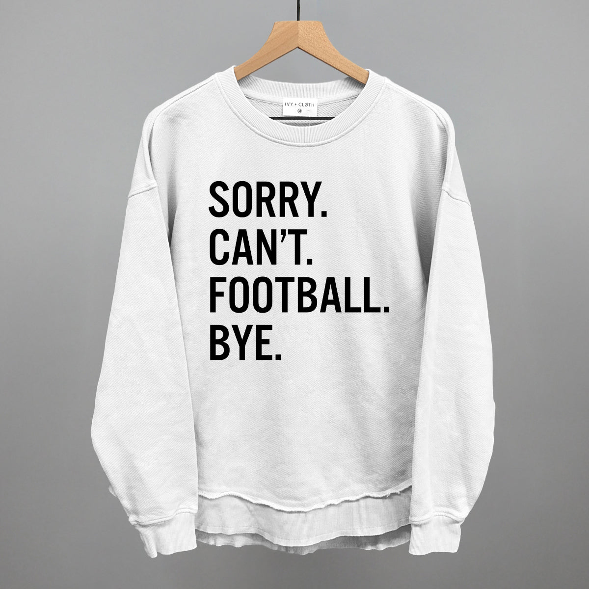 Sorry Can't Football Bye T-Shirts, Hoodie, Sweatshirt | RetroVerseTees.com (Image 1)