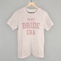 In My Bride Era T-Shirts, Hoodie, Sweatshirt | RetroVerseTees.com (Image 1)