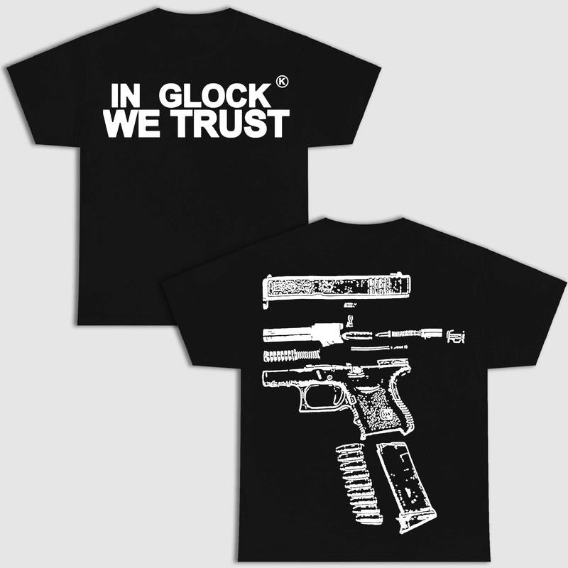 IN GLOCK WE TRUST DOUBLE SIDE MULTIPLE COLOR SHIRT Menswear Top Hoodie, Sweatshirt | RetroVerseTees.com