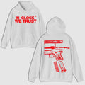 IN GLOCK WE TRUST DOUBLE SIDE WHITE VERSION HOODIE Menswear Sweaters T-Shirts, Sweatshirt | RetroVerseTees.com