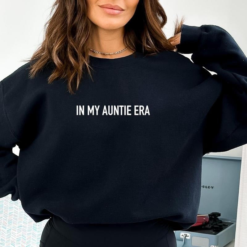 IN MY AUNTIE ERA SWEATSHIRT DRG GILDAN T-Shirts, Hoodie | RetroVerseTees.com
