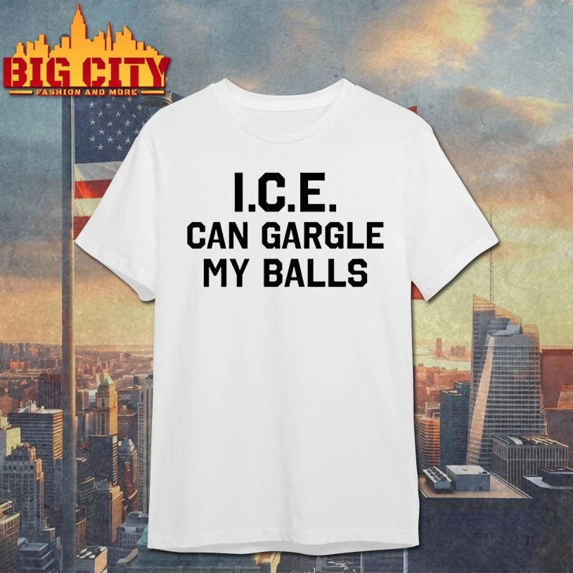 Ice Can Gargle My Balls text shirt