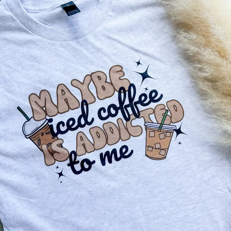Iced Coffee Addicted To Me Graphic Top T-Shirts, Hoodie, Sweatshirt | RetroVerseTees.com