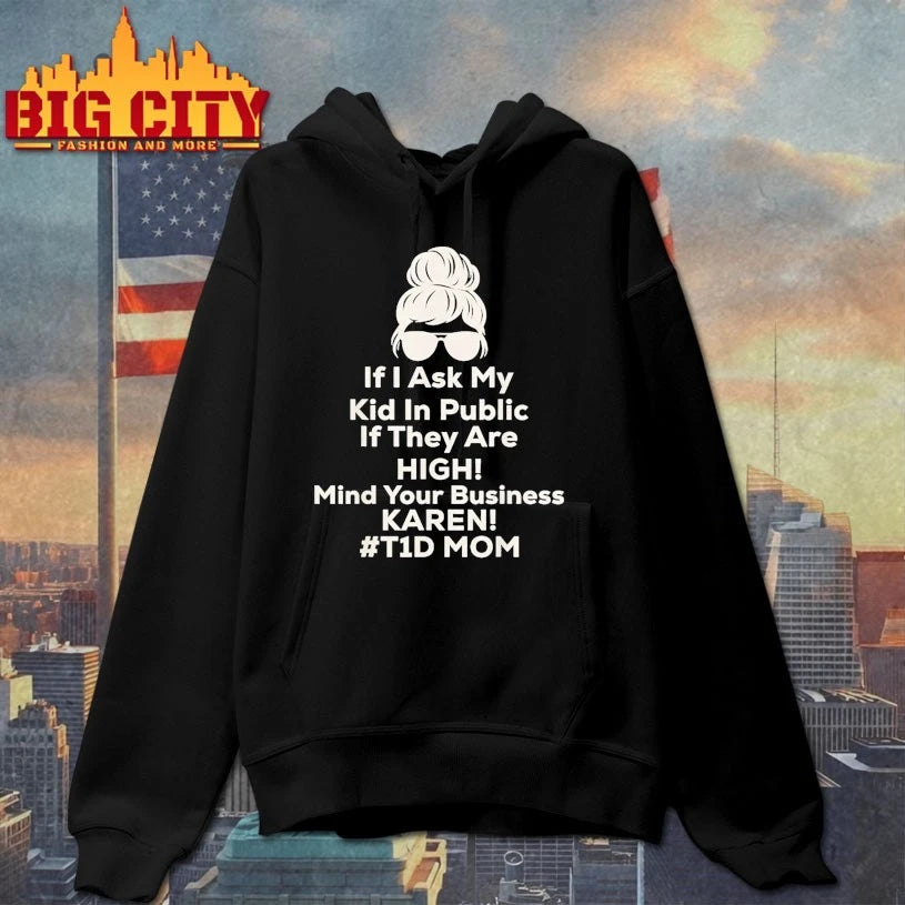 If I Ask My Kid In Public If They Are High Funny Diabetes T1D Mom shirt