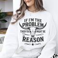 If I'm The Problem Then You Might Be The Reason Sweater, Country Music Retro Cowgirl Shirt, Nashville Western Countryside...