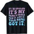 If Swoosh'Bat brand Spoiled Its My Papa'WB shield Fault Funny Spoiling Boys Girls T-Shirt Hoodie, Sweatshirt