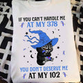 If You Can't Handle Me At My 378 You Don't Deserve Me At My 102 Shirt, Diabetes Awareness Diabetes Awareness Month Shirt...