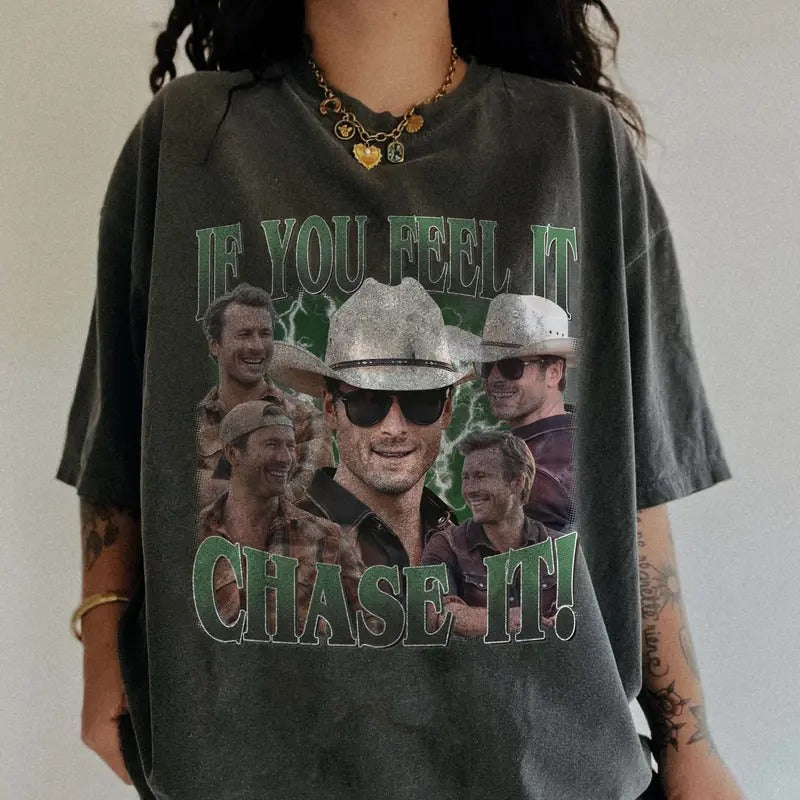 If You Feel It, Chase It Green Version Gildan & Comfort Colors T-shirt, Sweatshirt, Hoodie | RetroVerseTees.com