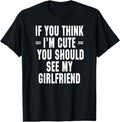 If You Think Swoosh'Bat brand Cute You Should See My Girlfriend T-Shirt Streetwear Casual Hoodie, Sweatshirt