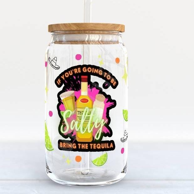 If You're Gonna Be Salty Bring the Tequila Libby Glass T-Shirts, Hoodie, Sweatshirt | RetroVerseTees.com