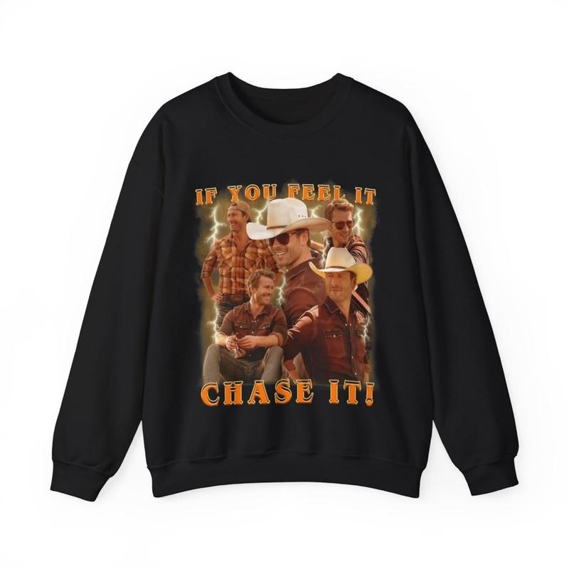 If you feel it chase it Glen Powell as Tyler Owens Twisters vintage Sweatshirt, Vintage Graphic Sweatshirt T-Shirts, Hoodie