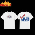 I’m Drunk Vote Beer 2025 Two Sided Shirt
