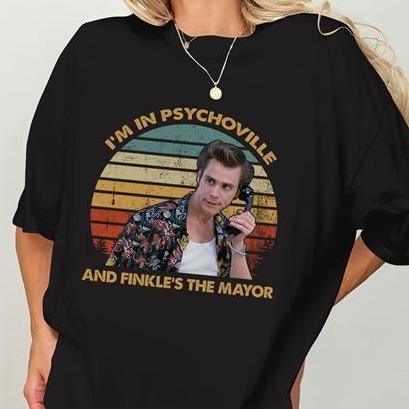 Im In Psychoville And Finkle's The Mayor Shirt, Ace Ventura Shirt, Pet Detective Shirt, Comedy Movie Shirt, Detective...