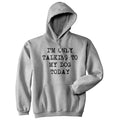 Im Only Talking To My Dog Today Hoodie Funny Puppy Joke Cool Graphic Sweatshirt Funny Hoodies Introvert Hoodie Funny Dog...