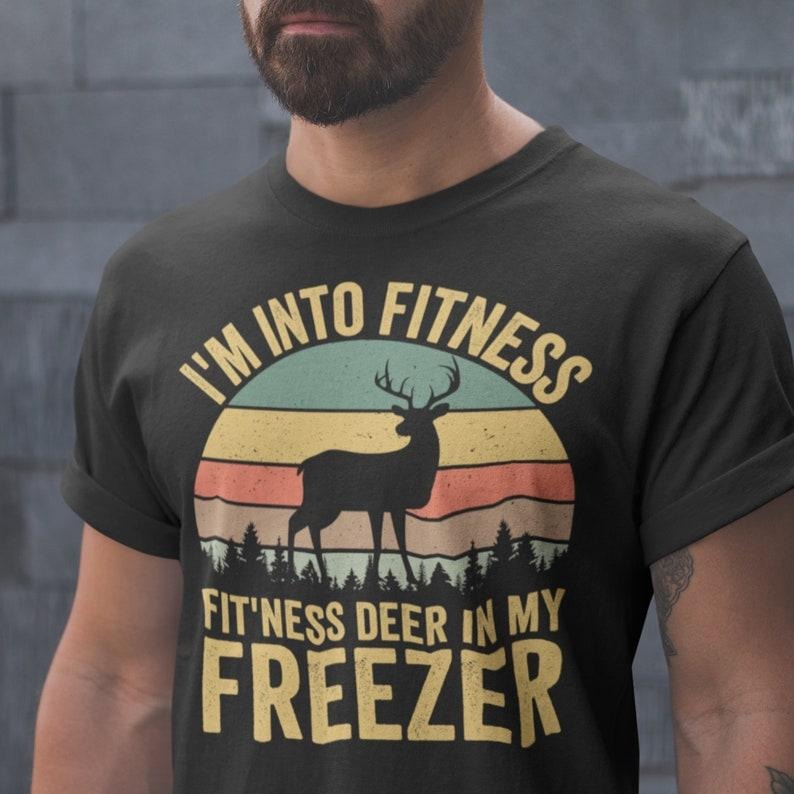 Im into fitness deer in my freezer shirt, deer hunting shirt, hunting shirt for men, buck hunting shirt, gift for hunting...
