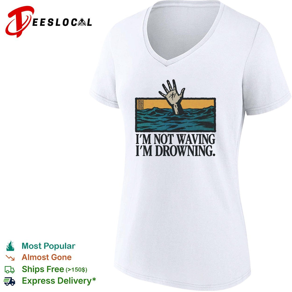 I’m not waving I’m drowning hand from water shirt