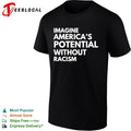 Imagine America’s potential without racism shirt