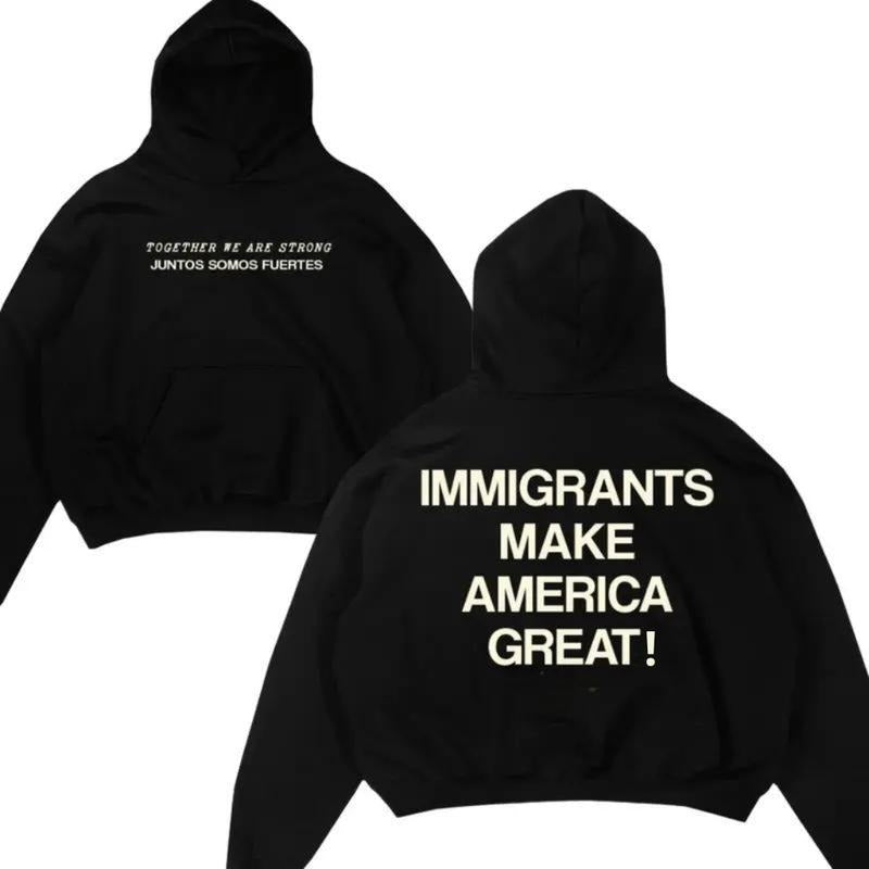 Immigrants Make America Great Hoodie | Bilingual TNF We Are Strong | Social Justice Equality Streetwear | Heaven Sent...